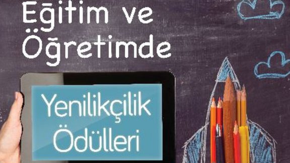 2018 yılı Eğitim ve Öğretimde Yenilikçilik Ödüllerine Başvurular Başladı